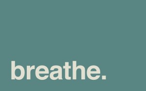 breathe